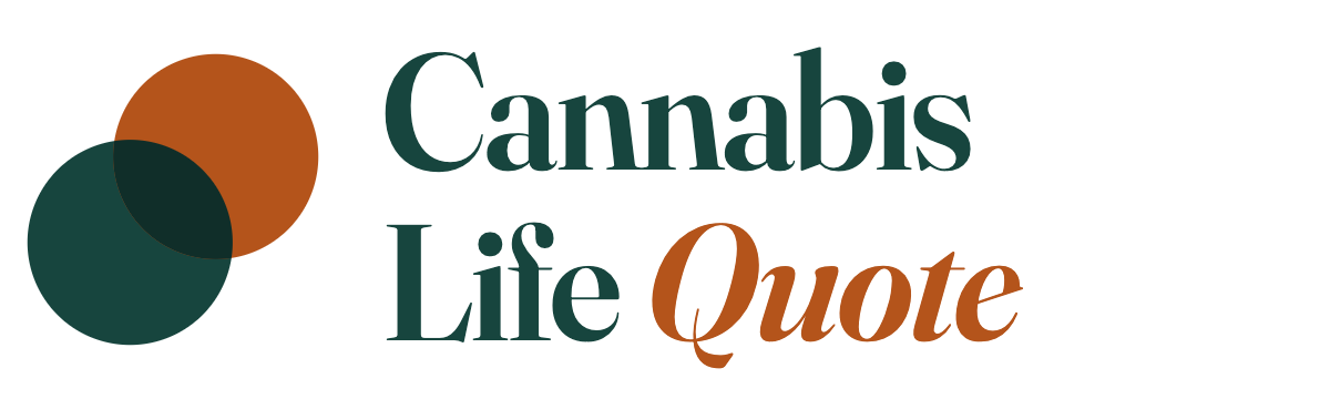 Cannabis Life Quote